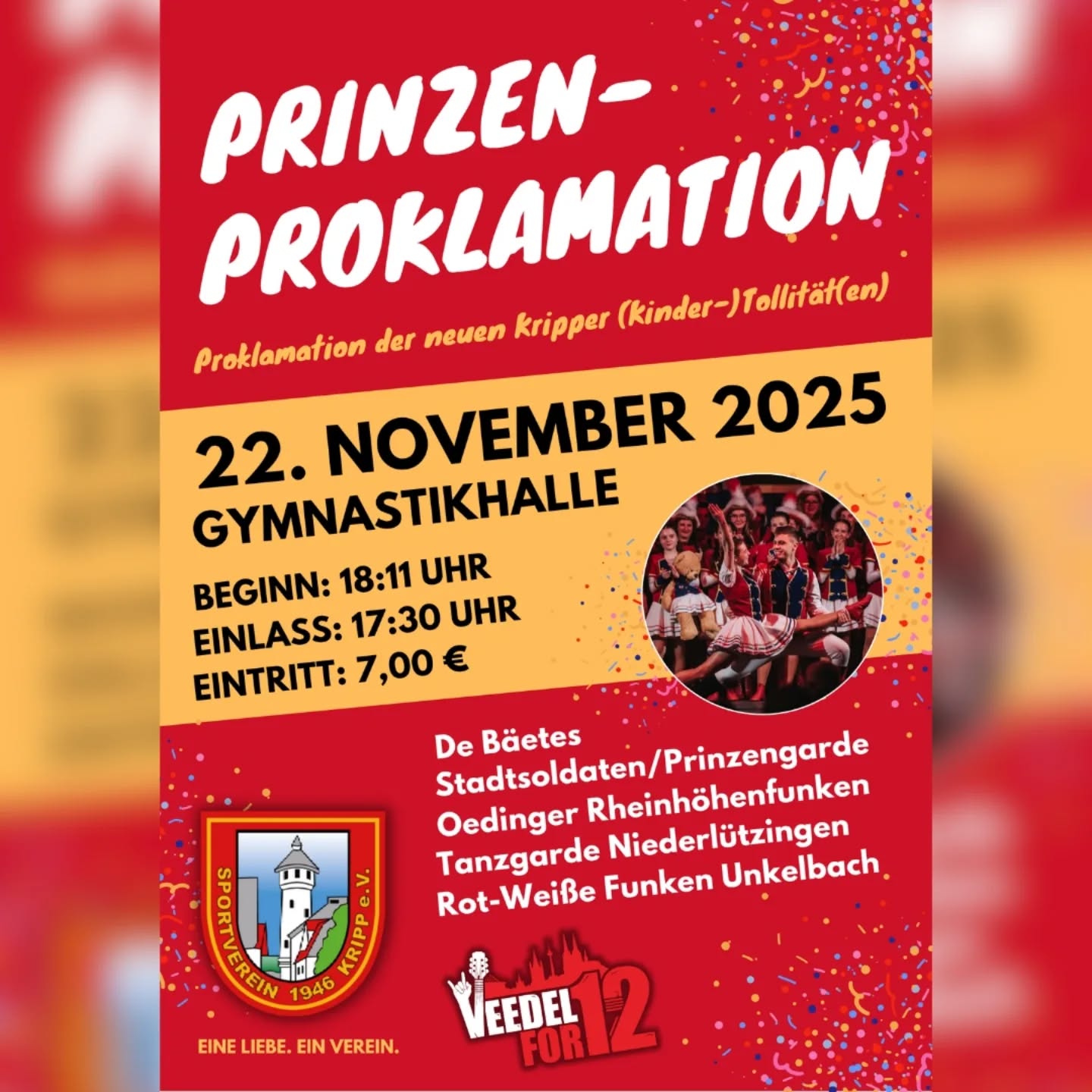 EINLADUNG ZUR PRINZENPROKLAMATION !
Am Samstag, 22. November, ist es wieder so weit: Der SV Kripp lädt zur traditionellen Prinzenproklamation in die Gymnastikhalle im Sportpark ein! 🤩
🤫 Große Spannung: Wer wird der neue närrische Regent der Session 2025/2026? Ab 18:11 Uhr wird das Geheimnis gelüftet!
👑 Dieses Jahr besonders: Große und kleine Tollitäten werden feierlich proklamiert! Zuvor verabschieden wir Jugendprinzessin Leticia I. und Hofdame Saskia 🫶
Für Stimmung sorgen die Formationen der Stadtsoldaten/Prinzengarde und befreundete Garden wie die Rheinhöhenfunken Oedingen, die Rot-Weißen Funken Unkelbach und die Tanzgarde Niederlützingen.
🎶 Musikalische Highlights:
– Veedel for 12 heizt mit kölschem Sound ein 
– Später sorgt „De Bäetes“ für Party pur! 
🙌 Dazu viele Gasttollitäten sowie die feierliche Inthronisierung durch Bürgermeister Björn Ingendahl und Ortsvorsteher Axel Blumenstein.
Kommt vorbei, feiert mit uns und startet gemeinsam in die fünfte Jahreszeit! 🎊
#SVKripp #Prinzenproklamation #KarnevalKripp #Session2025 #Tollitäten #KrippAlaaf #Karneval #FünfteJahreszeit #VeedelFor12 #DeBäetes #Prinzenpaar #kripp